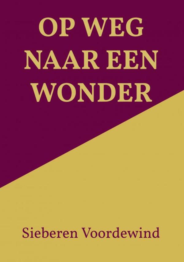 Omslag van OP WEG NAAR EEN WONDER