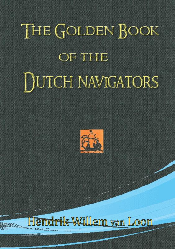 Omslag van The Golden Book of the Dutch Navigators