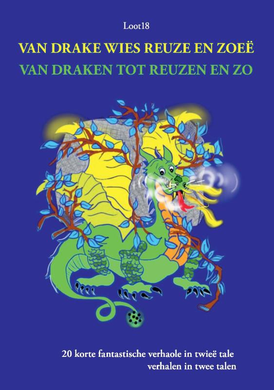Omslag van VAN DRAKE WIES REUZE EN ZOEË - VAN DRAKEN TOT REUZEN EN ZO