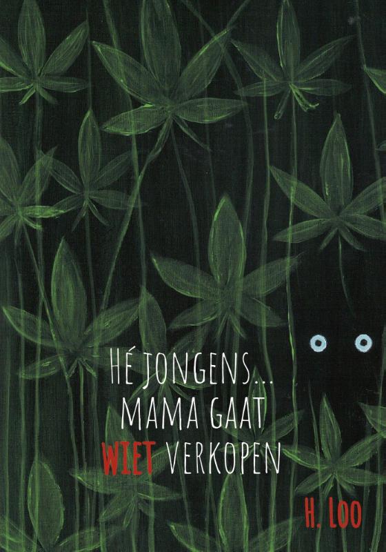 Omslag van Hé jongens... mama gaat wiet verkopen