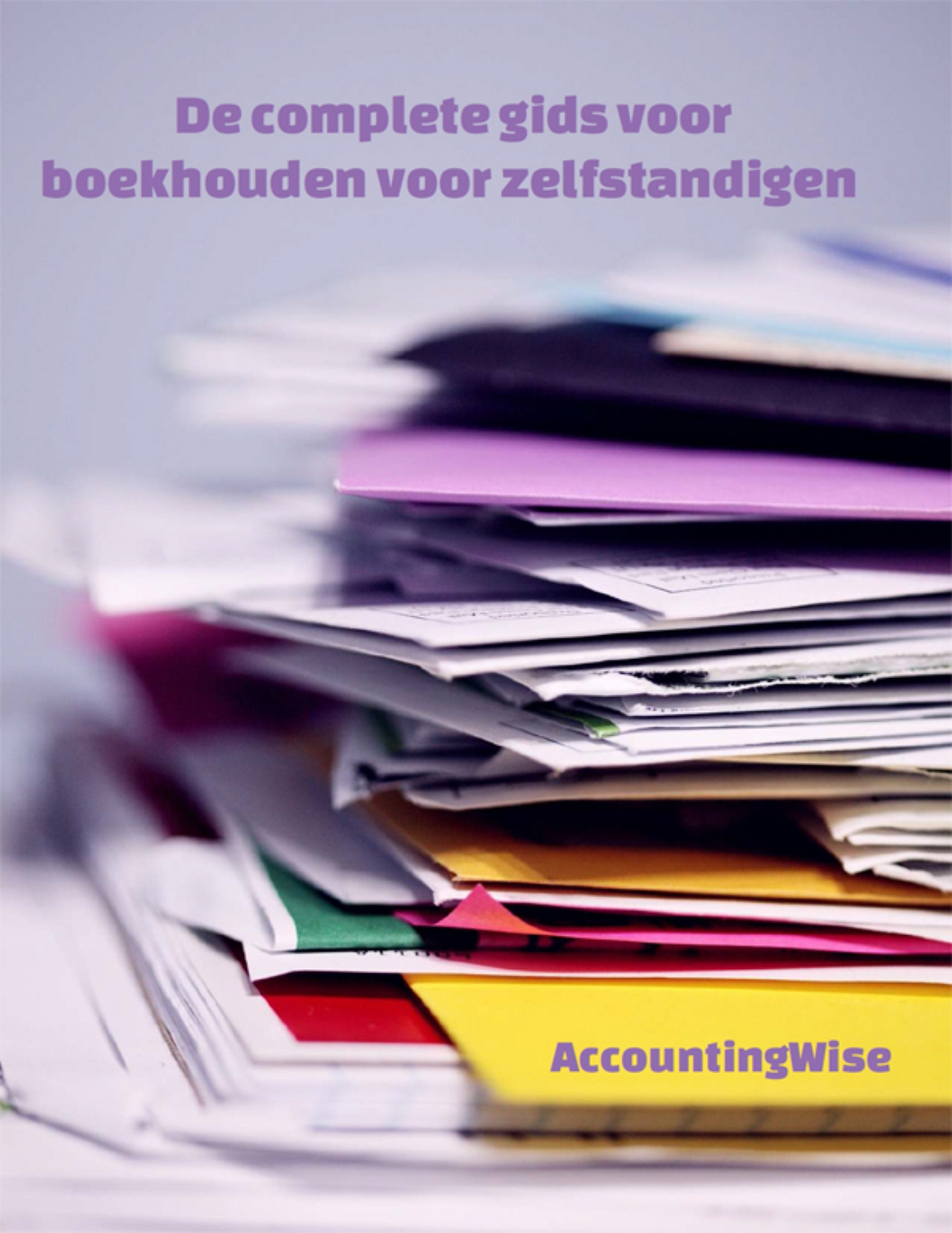 Omslag van De complete gids voor boekhouden voor zelfstandigen