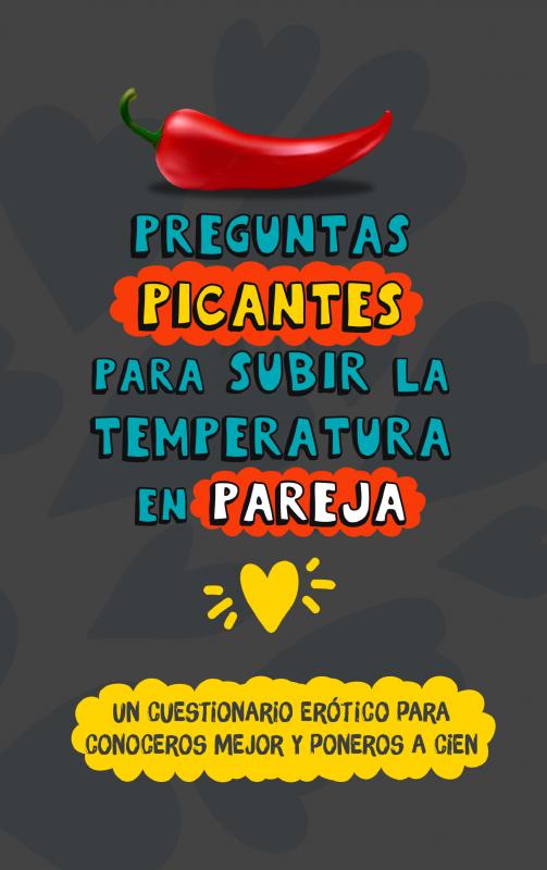 Omslag van Preguntas picantes para subir la temperatura en pareja