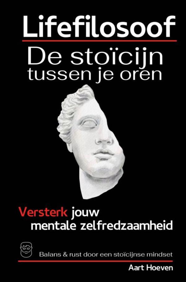 Omslag van Lifefilosoof. De stoïcijn tussen je oren. Eerste hulp bij mentale zelfredzaamheid.