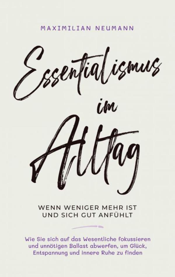Omslag van Essentialismus im Alltag - wenn weniger mehr ist und sich gut anfühlt: