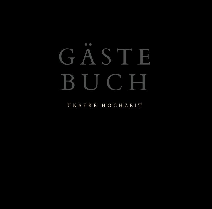 Omslag van Gästebuch "Unsere Hochzeit"- Hochzeitsgästebuch BLACK Premium Hardcover 78 Seiten