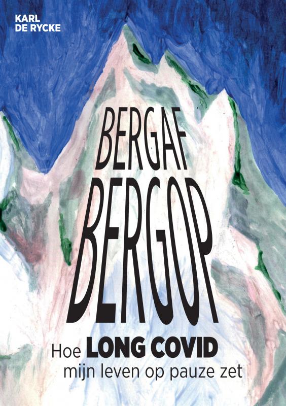 Omslag van Bergaf bergop - Hoe long covid mijn leven op pauze zet