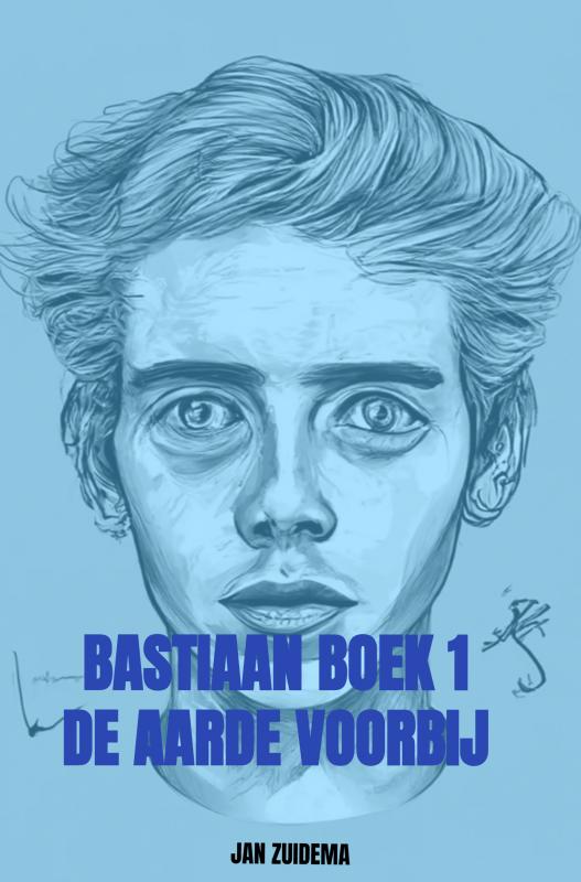Omslag van Bastiaan Boek 1 - De Aarde Voorbij