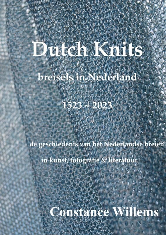 Omslag van Dutch Knits: Breisels in Nederland, 1523-2023