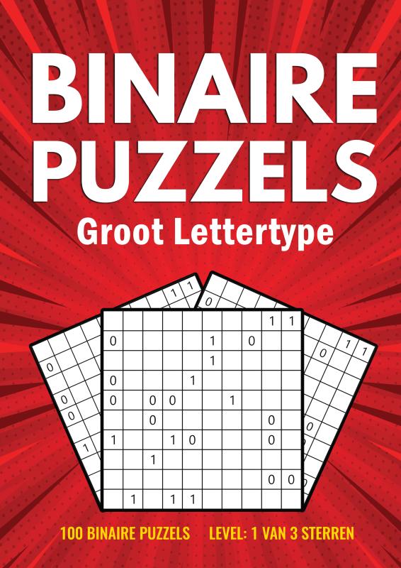 Omslag van Binairo Groot Lettertype - 100 Binaire Puzzels - Level: 1 van 3 Sterren