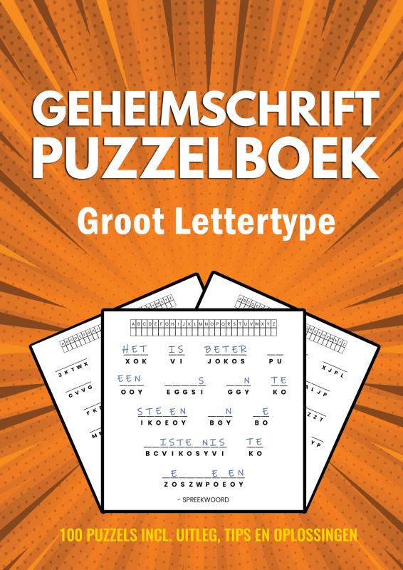 Omslag van Geheimschrift Puzzelboek - Groot Lettertype - 100 Puzzels - Incl. Uitleg, Tips en Oplossingen