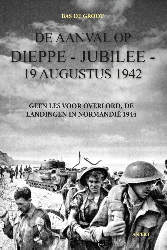 Omslag van De aanval op Dieppe-Jubilee 19 Augustus 1942