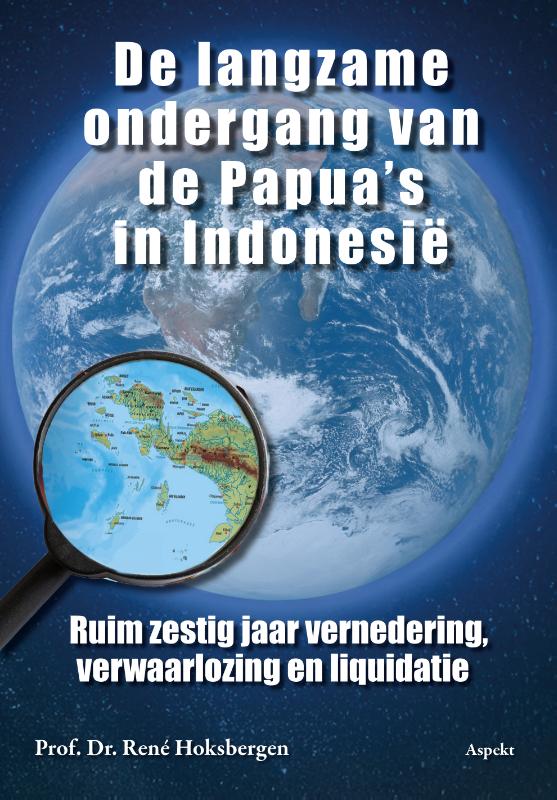 Omslag van De langzame ondergang van de Papua's in Indonesië