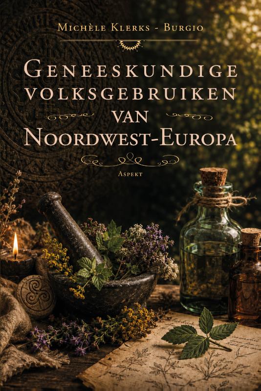 Omslag van Geneeskundige volksgebruiken van Noordwest-Europa
