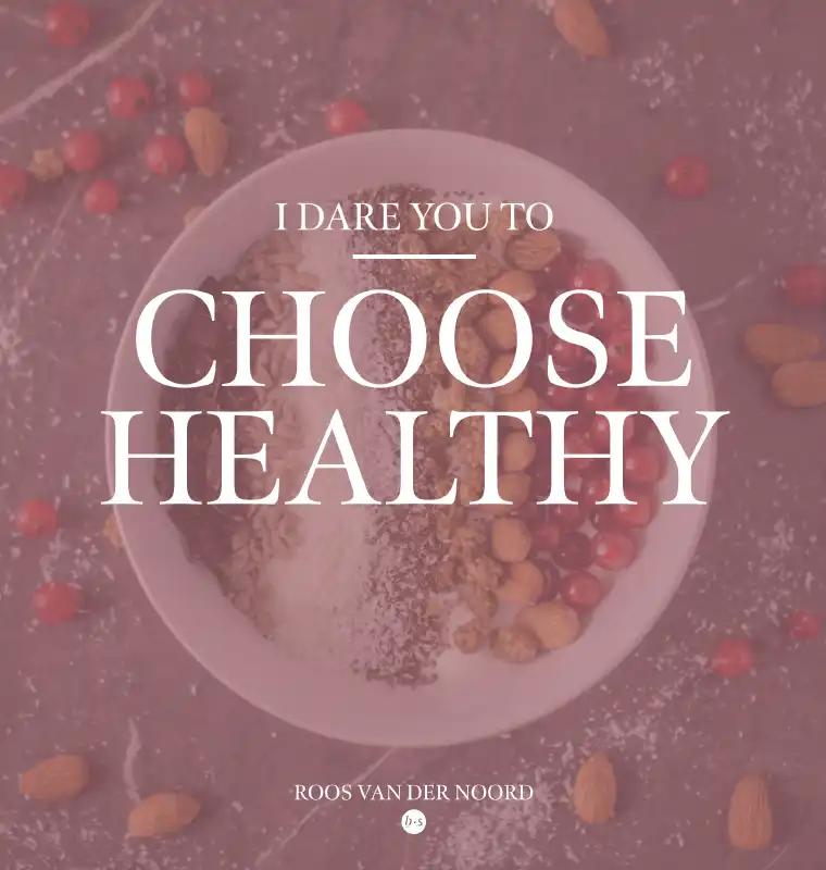 Omslag van I dare you to choose healthy