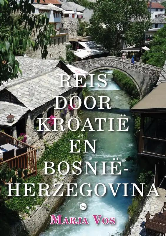 Omslag van Reis door Kroatië en Bosnië-Herzegovina