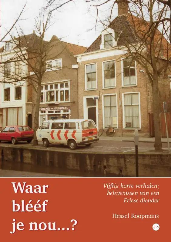 Omslag van ‘Waar blééf je nou...?’
