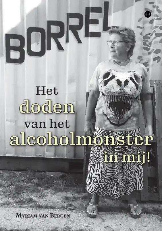 Omslag van Het doden van het alcoholmonster in mij!