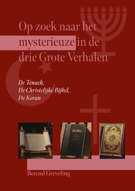 Omslag van Op zoek naar het mysterieuze in de drie Grote Verhalen: