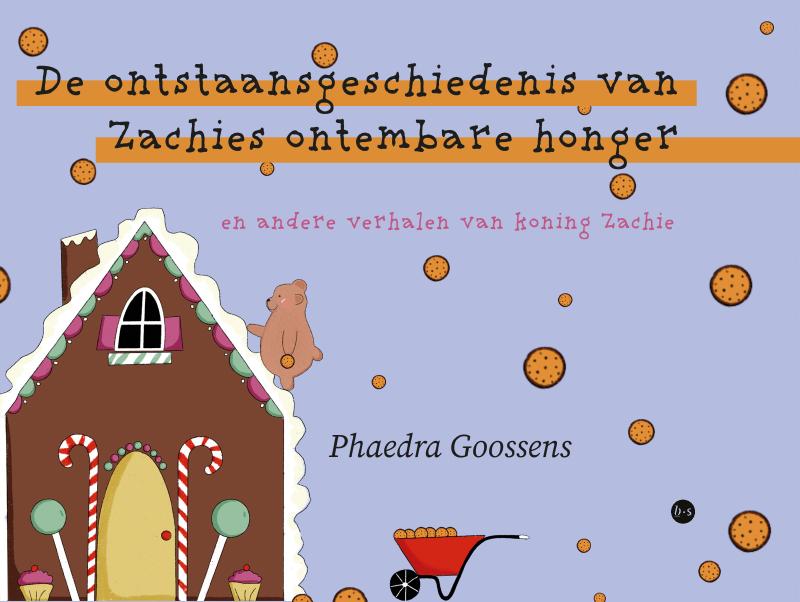Omslag van De ontstaansgeschiedenis van Zachies ontembare honger en andere verhalen van koning Zachie