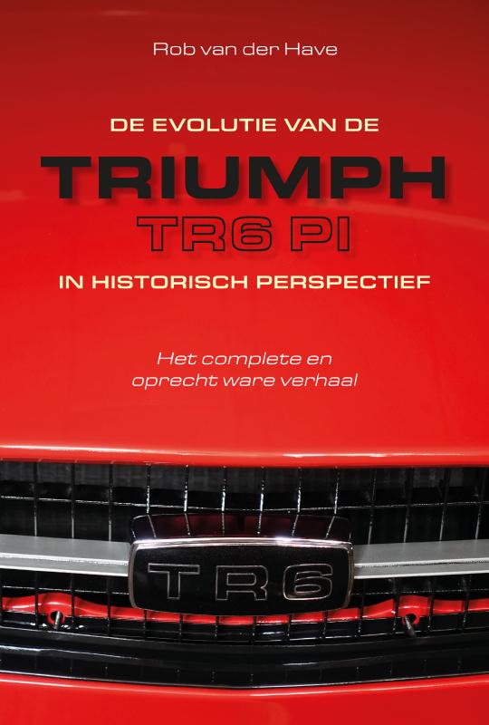 Omslag van De evolutie van de Triumph TR6 PI in historisch perspectief