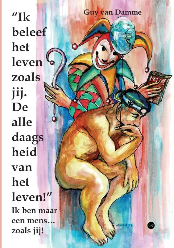 Omslag van “Ik beleef het leven zoals jij. De alledaagsheid van het leven!”