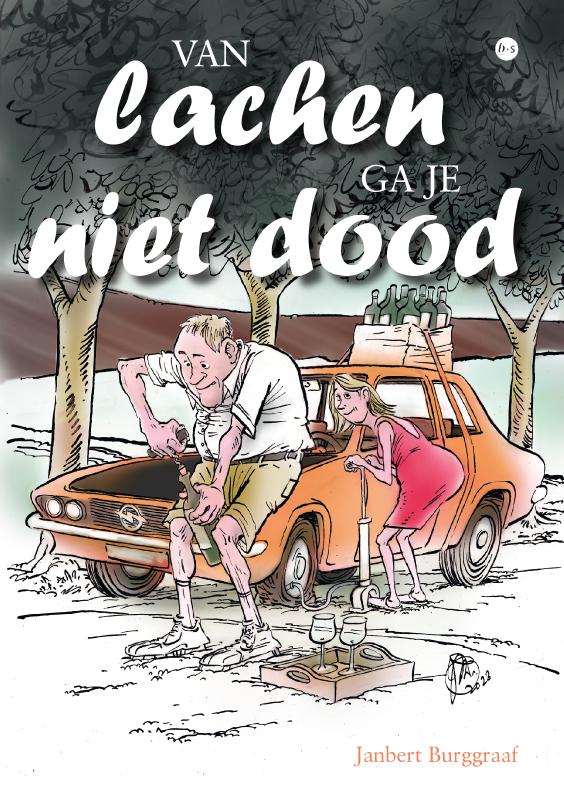 Omslag van Van lachen ga je niet dood