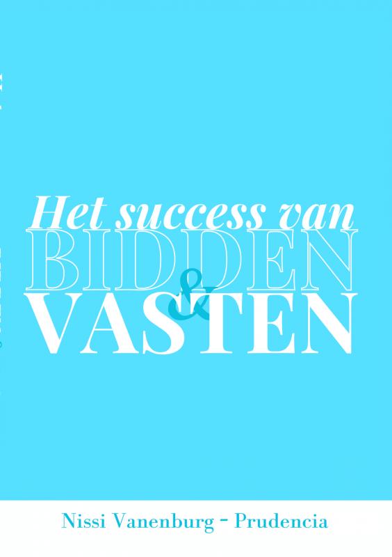Omslag van HET SUCCES VAN BIDDEN EN VASTEN