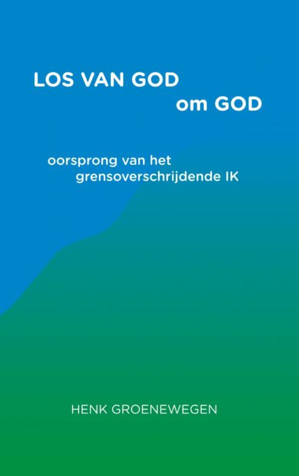 Omslag van Los van God om God