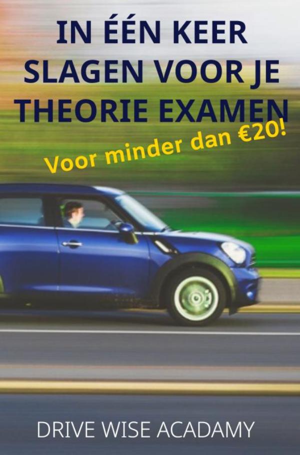 Omslag van In één keer slagen voor je theorie examen