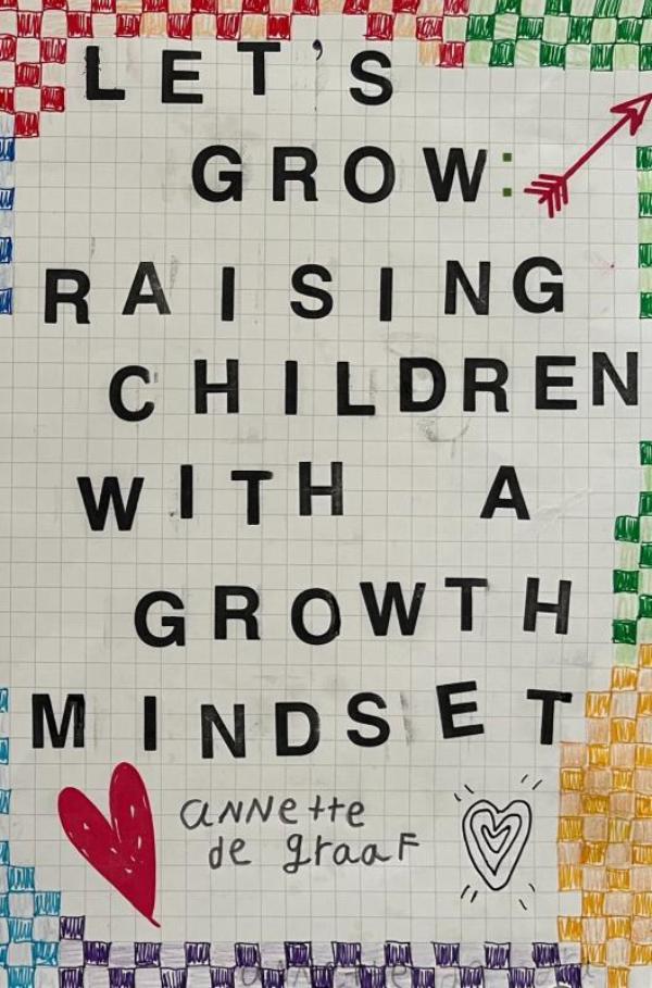 Omslag van Let's Grow: Raising Children with a Growth Mindset