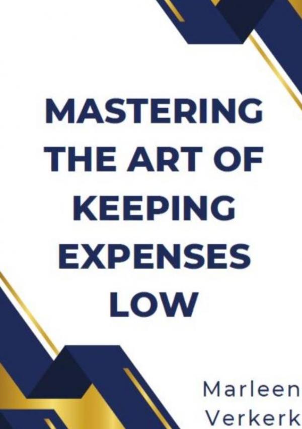Omslag van Mastering the Art of Keeping Expenses Low