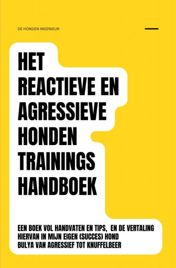 Omslag van Het reactieve en agressieve honden trainingshandboek