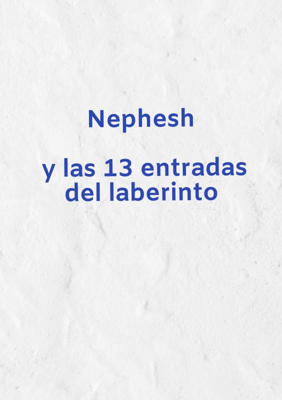 Omslag van Nephesh y las 13 entradas del laberinto