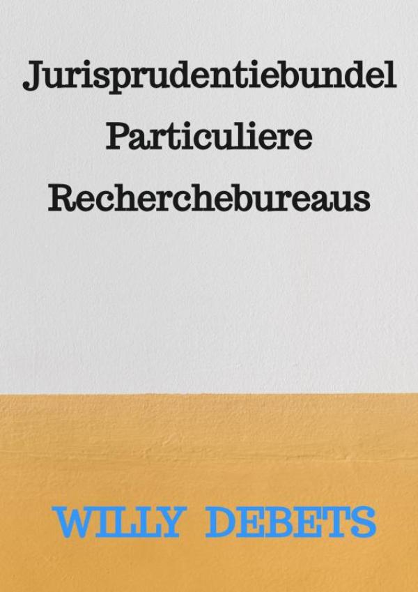 Omslag van Jurisprudentiebundel Particuliere Recherchebureaus
