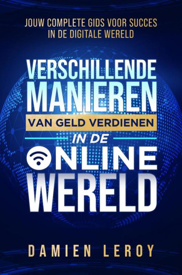 Omslag van Verschillende manieren van geld verdienen in de online wereld