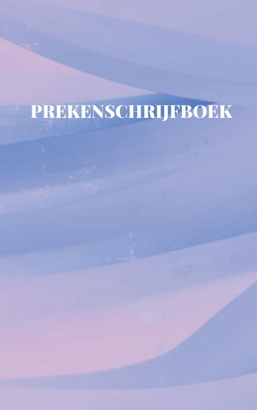 Omslag van Prekenschrijfboek - invulboek voor Mannen, Vrouwen en Jeugd