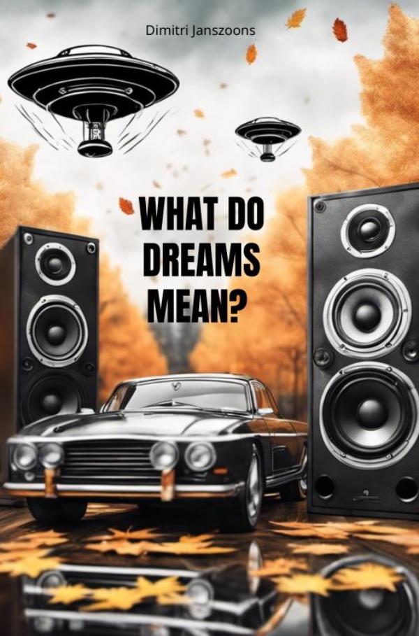 Omslag van What do dreams mean?