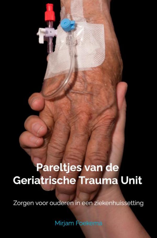 Omslag van Pareltjes van de geriatrische trauma unit
