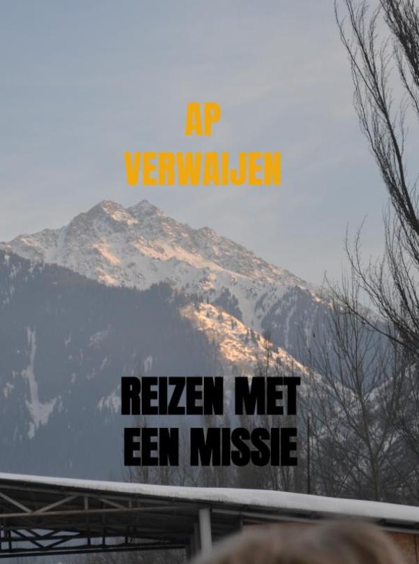 Omslag van REIZEN MET EEN MISSIE