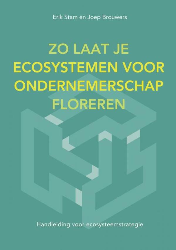Omslag van Zo Laat Je Ecosystemen Voor Ondernemerschap Floreren