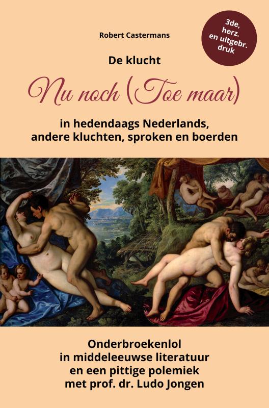 Omslag van De klucht Nu noch (Toe maar) in hedendaags Nederlands, andere kluchten, sproken en boerden