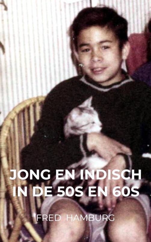 Omslag van Jong en Indisch in de 50s en 60s