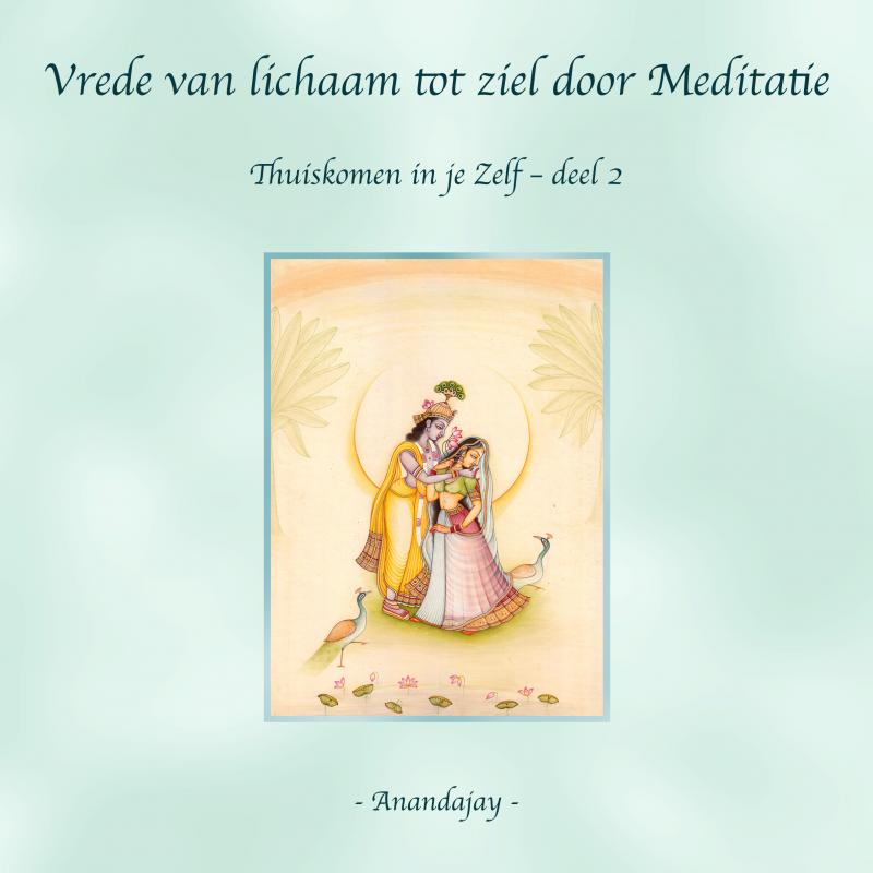 Omslag van Vrede van lichaam tot ziel door Meditatie