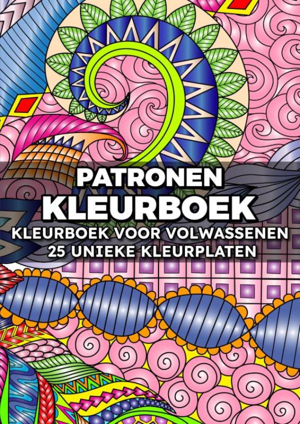 Omslag van Patronen Kleurboek - Kleurboek voor Volwassenen - 25 Unieke Kleurplaten