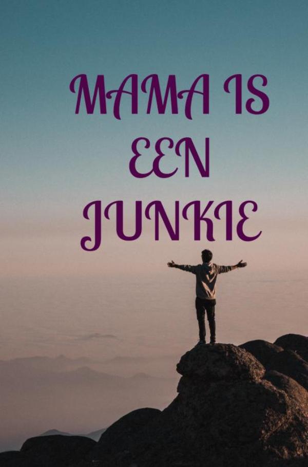 Omslag van Mijn moeder is een junkie