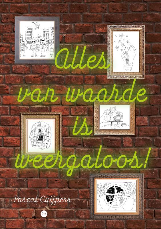 Omslag van Alles van waarde is weergaloos!