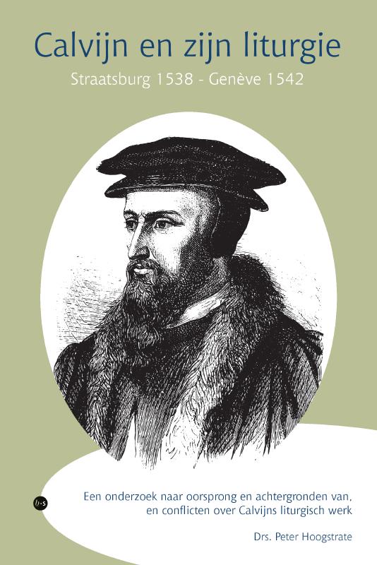 Omslag van Calvijn en zijn liturgie, Straatsburg 1538 — Genève 1542