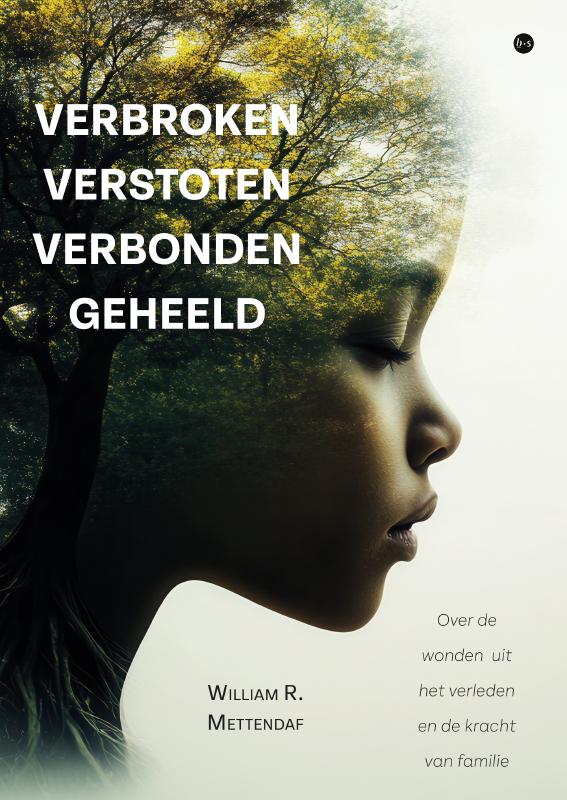 Omslag van Verbroken verstoten verbonden geheeld