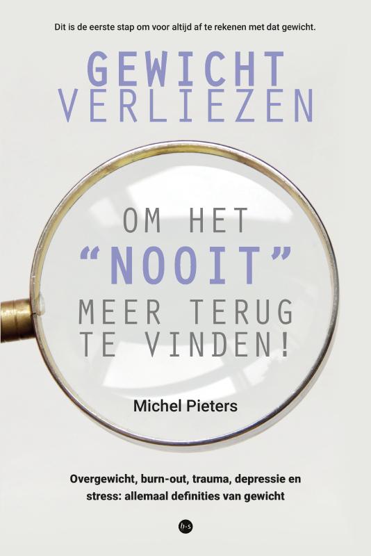 Omslag van Gewicht verliezen om het nooit meer terug te vinden!