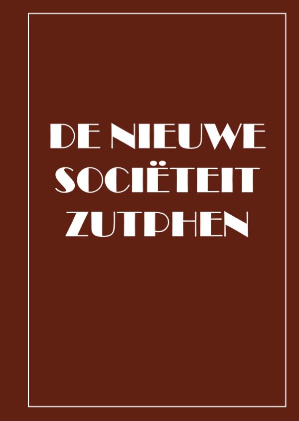 Omslag van De Nieuwe Societeit Zutphen